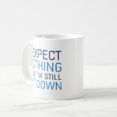 私は何も期待していないし、私はまだ失望している コーヒーマグカップ (正面左)