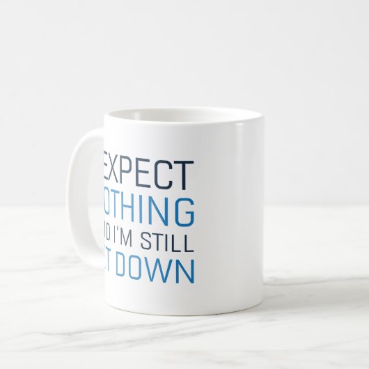 私は何も期待していないし、私はまだ失望している コーヒーマグカップ (正面左)