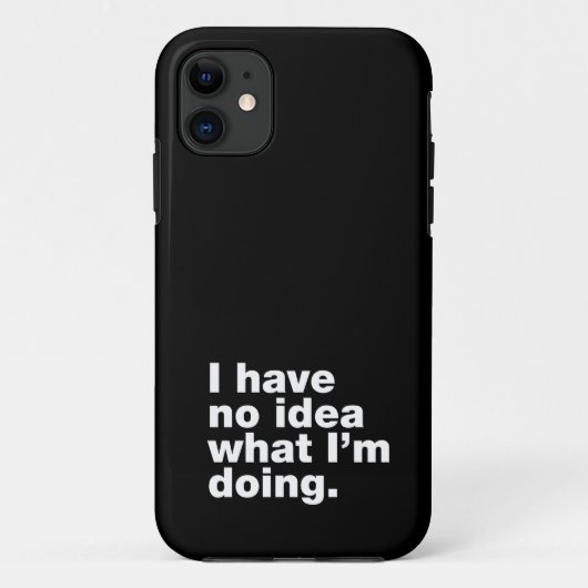 私は何をしているアイディアを持っていない Case-Mate iPhoneケース (裏面)