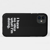私は何をしているアイディアを持っていない Case-Mate iPhoneケース (裏面(横))