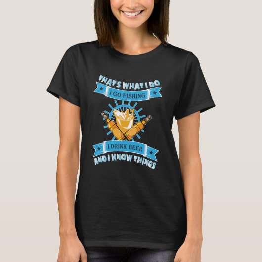 私は何を私は魚釣り飲みビアアルコールBr行く Tシャツ (正面)