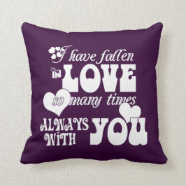 私は何回もあなたとの、常に恋に落ちました クッション