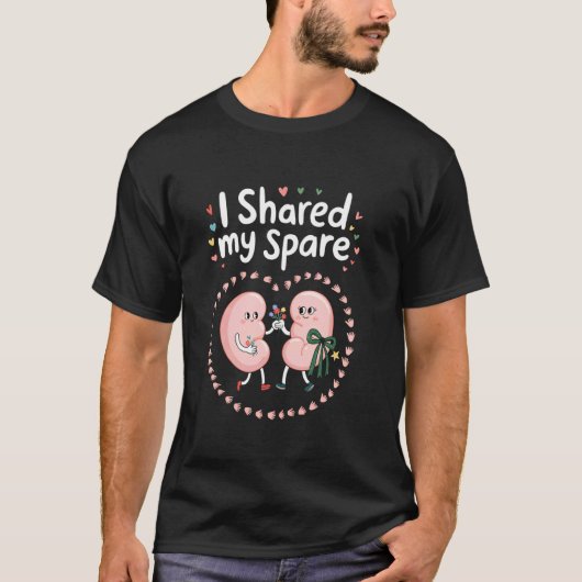 私は余った腎臓を提供しました ドナー 臓器提供 生きる Tシャツ (正面)