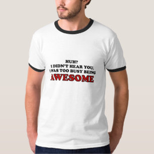 私は余りに忙しい素晴らしいワイシャツであることでした Tシャツ