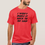 私は作らない！ Tシャツ<br><div class="desc">船に返さない</div>