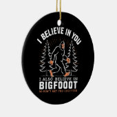 私は信じお前の中に入ったが、私もビッグ信じフットに入った セラミックオーナメント (右)