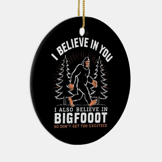 私は信じお前の中に入ったが、私もビッグ信じフットに入った セラミックオーナメント (右)