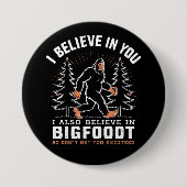 私は信じお前の中に入ったが、私もビッグ信じフットに入った 缶バッジ (正面)