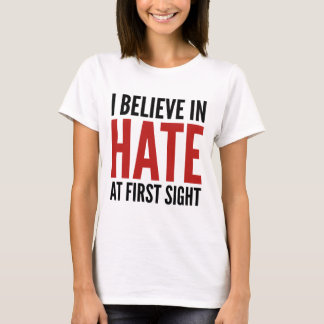 私は信じ一目で嫌いだ Tシャツ