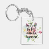 私は信頼によって歩きます; 私が見ることができない時でさえ キーホルダー (正面左)