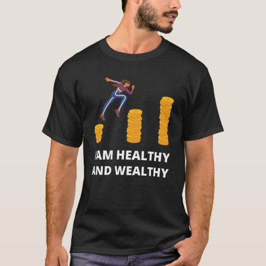 私は健康で裕福だ Tシャツ (正面)
