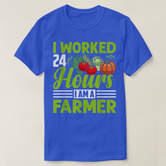 私は働いた24時間おもしろい農業農家トラクターグラ Tシャツ (デザイン正面)