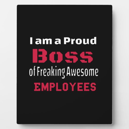 私は働き誇りを持った者のボス素晴らしだ フォトプラーク (正面)