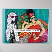 「私は働くつもりはなかった」悪い女の子アートのポスター。 ポスター (正面)