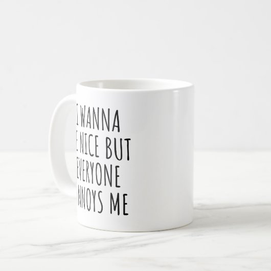 私は優しくなりたいが、誰もが私を悩まおもしろいす コーヒーマグカップ (正面左)