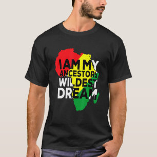 私は先祖の夢の中で最も夢の黒いアメリカ人のアフア Tシャツ