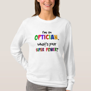 私は光学者です。お前の力すごいは? Tシャツ