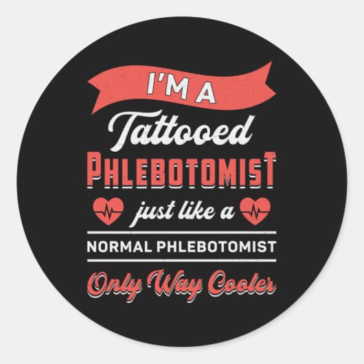 私は入れ墨をしたPhlebotomist Phlebotomyナースギフト ラウンドシール (正面)