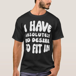 私は全く入りたくはない Tシャツ
