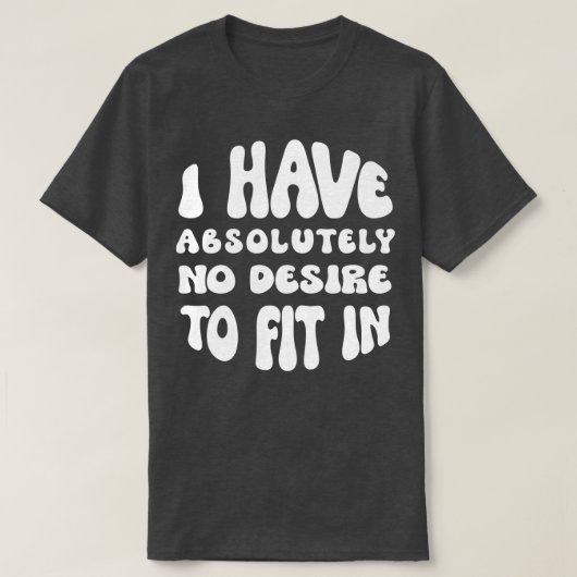私は全く入りたくはない Tシャツ (デザイン正面)