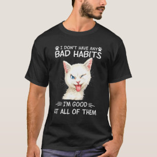私は全く良い悪い習慣がない Tシャツ