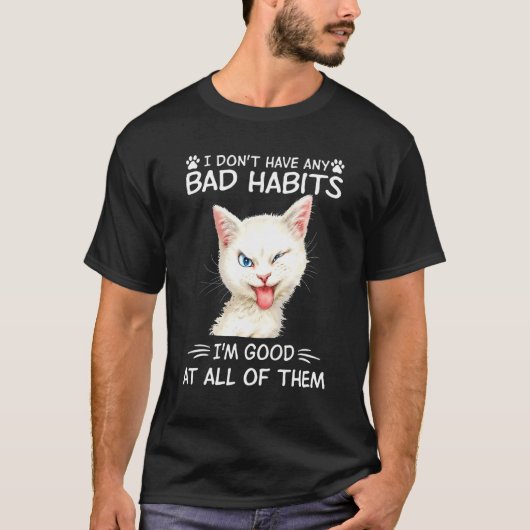 私は全く良い悪い習慣がない Tシャツ (正面)