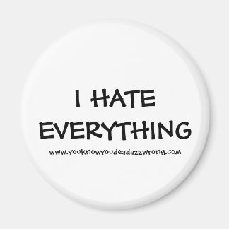 私は全てを嫌う， www.youknowyoudeadazzwrong.com マグネット