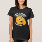 私は内向型でも外向型でもありません、私は変態です  Tシャツ (正面)