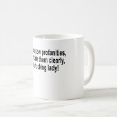 私は冒涜を、私言明しますそれらをClearl吹き出しません コーヒーマグカップ (正面右)