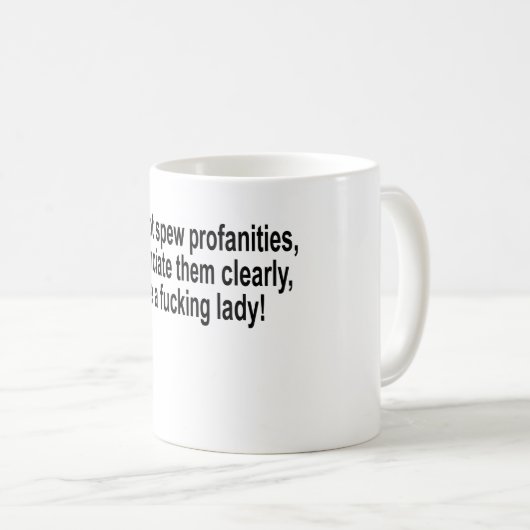 私は冒涜を、私言明しますそれらをClearl吹き出しません コーヒーマグカップ (正面右)