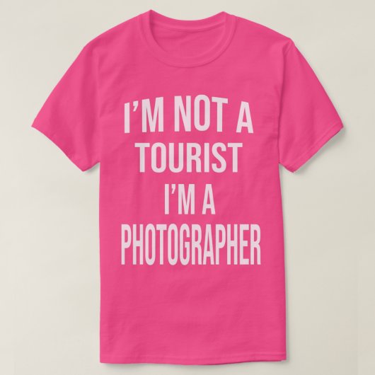 私は写真家の観光客ではない写真撮影のために Tシャツ (デザイン正面)