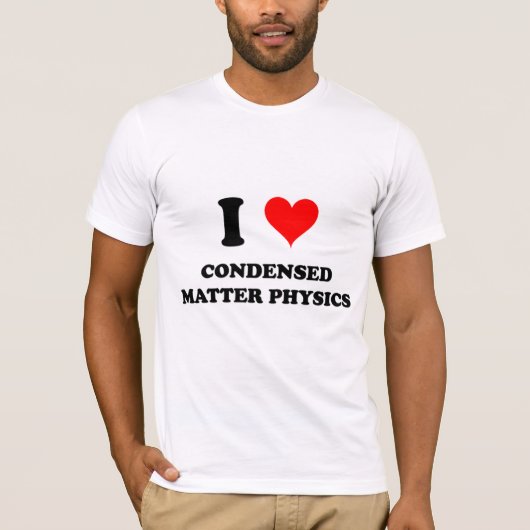 私は凝縮させた問題の物理学を愛します Tシャツ (正面)