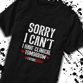 私は出来ない申し訳ない – 看護の臨床医 – 看護学生 Tシャツ