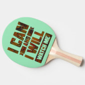 私は出来る、そして私は行く。私を見感動的てピンポン 卓球ラケット (横)