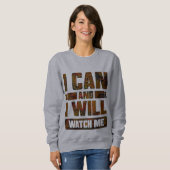 私は出来る、そして私は行く。Sweatshi、私を見感動的て スウェットシャツ (正面フル)