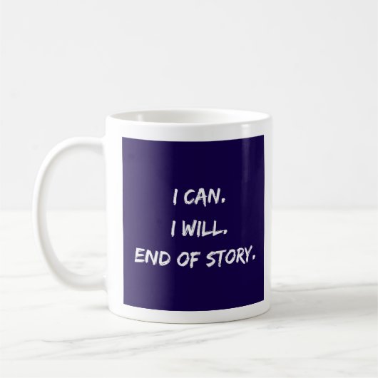 私は出来る – 私は思う – 話の終わり – Mug-A-Tude コーヒーマグカップ (左)