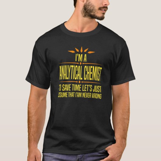 私は分析化学者です Tシャツ (正面)