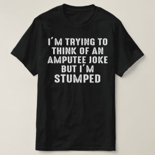 私は切断したジ考えョークをかけようとしている Tシャツ