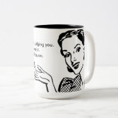 私は判断していません…私が診断している ツートーンマグカップ (正面右)