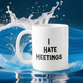 私は別の会議生き延びの引用文が嫌い コーヒーマグカップ