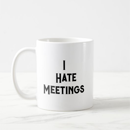 私は別の会議生き延びの引用文が嫌い コーヒーマグカップ (左)