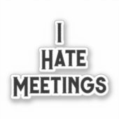 私は別の会議生き延びの引用文が嫌い シール (正面)