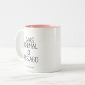 私は前に普通の子供だった – おもしろいママのユーモアことわざ ツートーンマグカップ (正面左)