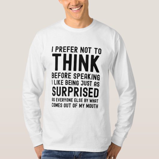 私は前に行わ考えない方が話好い Tシャツ (正面)