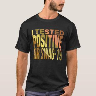 私は前向きスワッグ19クール引用文スワッグ1の試験 Tシャツ