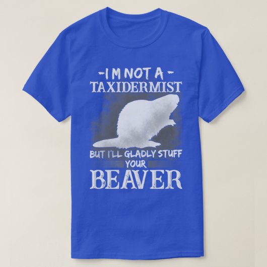 私は剥製業者ではなく、悪い喜びあなたのビー物 Tシャツ (デザイン正面)