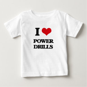 私は力ドリルを愛します ベビーTシャツ