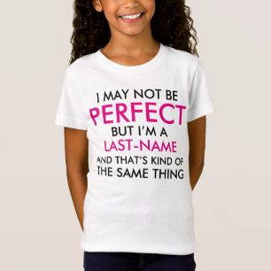 私は加えます名字のピンクを完全ではないかもしれません Tシャツ