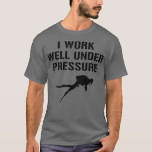 私は加圧潜水の下でうまく働く Tシャツ