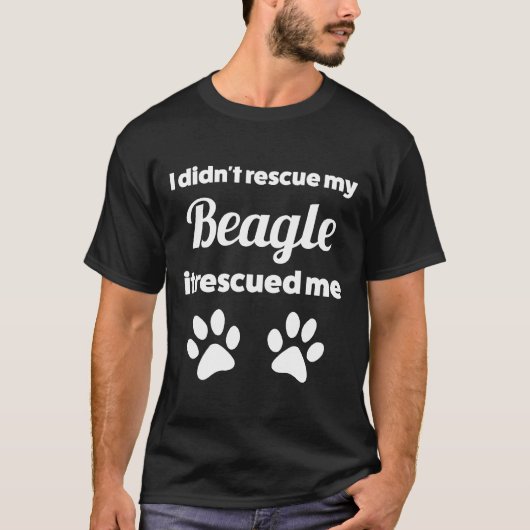 私は助かった私のビーグルを救わなかった Tシャツ (正面)